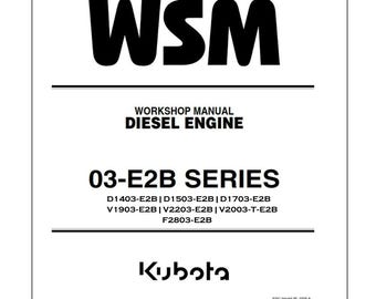 Workshop Manual for Kubota 03‑E2B Series D1403‑E2B D1503‑E2B D1703‑E2B