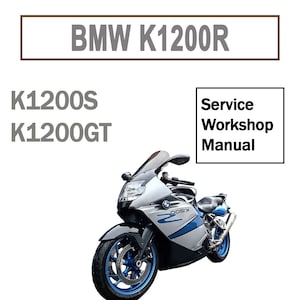 BMW K1200S |2003 2004 2005 2006 2007 2008 , BMW K1200S -R-GT K40/K43/K44 Service Workshop Manual