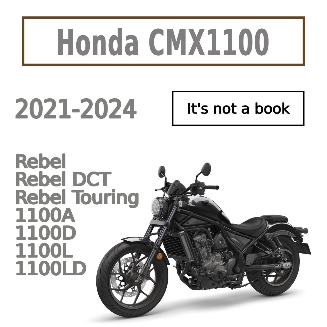 Honda CMX1100 CMX1100L CMX1100LD Rebel 2021-2024 Service repair Manual