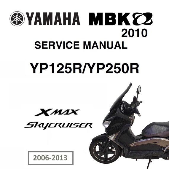 Yamaha YP125R YP250R XMAX Skycruiser Service Manual 2006-2013 - Etsy