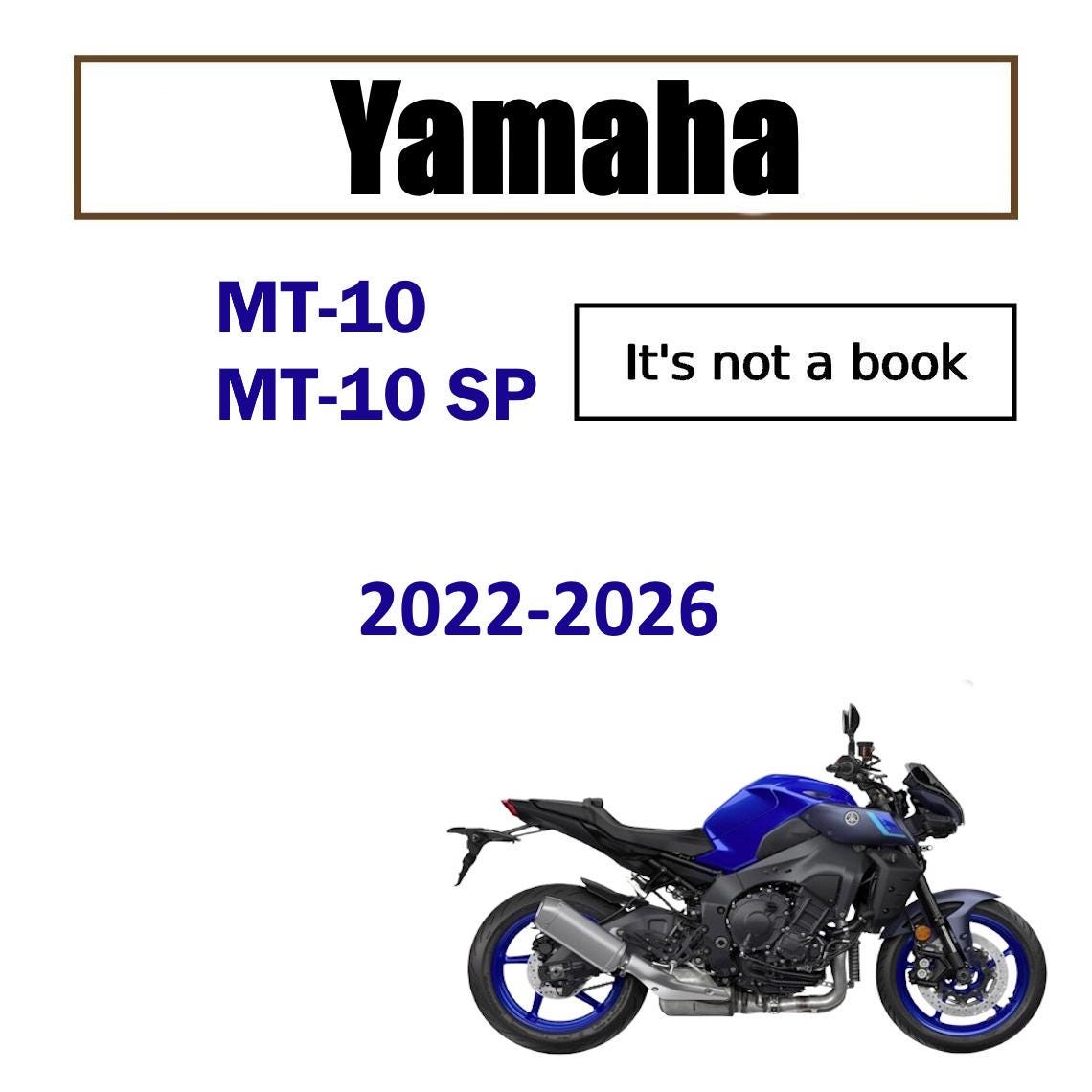 YAMAHA MT10 MT10SP サービスマニュアル 2022-2026 Yamaha MT-10, MT-10 SP Workshop Service Manual - Etsy