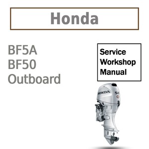 Puede incluir: Un motor fueraborda Honda BF50 plateado con una etiqueta blanca que dice "Honda" y "BF50". La imagen está acompañada de texto que dice "Honda", "BF5A", "BF50", "Fuera de borda" y "Manual de taller de servicio".