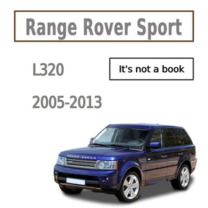 May include: A dark blue Range Rover Sport SUV, model L320, produced from 2005-2013. The image includes text stating Range Rover Sport, L320, 2005-2013, and the phrase It's not a book, all presented against a plain white background.