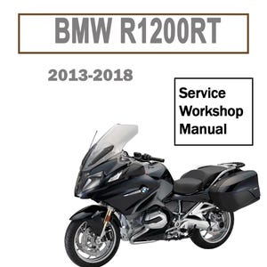 Puede incluir: Una motocicleta BMW R1200RT negra con parabrisas transparente, compartimentos laterales y detalles plateados. La imagen incluye el texto "BMW R1200RT 2013-2018" y "Service Workshop Manual."