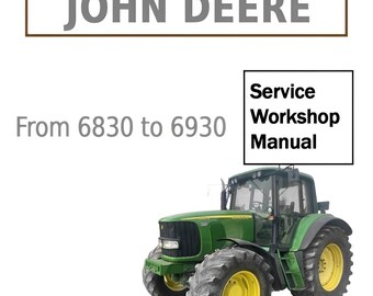 John Deere 6530 6534 6630 6830 6930 Workshop Service Manual