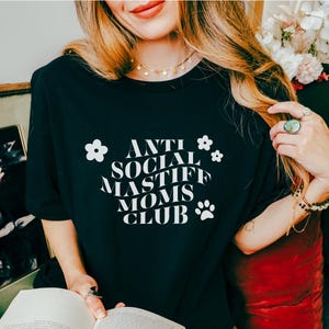 Mastiff Tshirt Dog Social Club Shirt | Antisocial Dog Moms Club | Gildan 64000 Softstyle T-Shirt