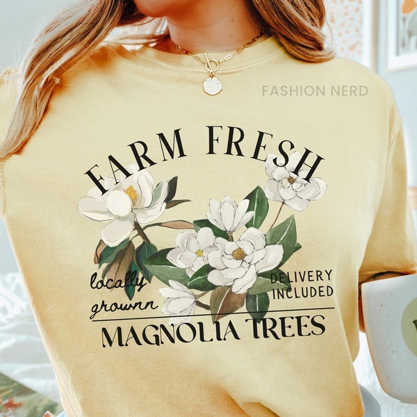 Magnolia Shirt Magnolia Trees Tshirt Farm Fresh Shirt Farmhouse Southern Summer Shirt Flower Farmers Market Comfort Colors T-Shirt