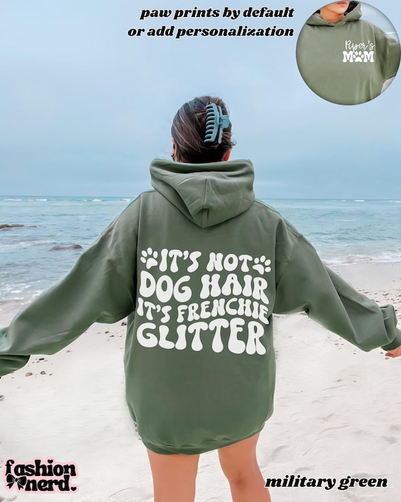 French Bulldog Mom Hoodie Custom Frenchie Mama Sweatshirt Personalized Frenchie Gifts Dog Lover Gift | It's Not Dog Hair It's Glitter