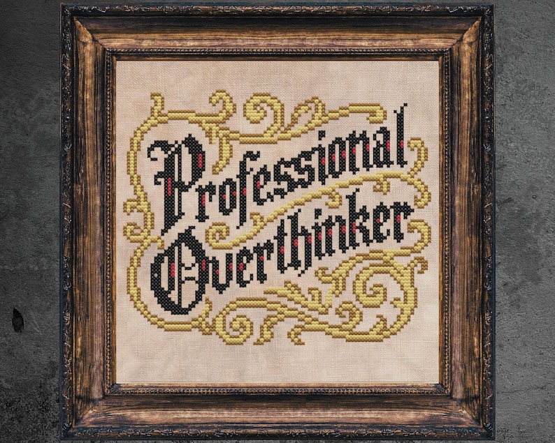 Overthinker Text Professional Overthinker Cross Stitch Pattern: Gothic Macabre Snark ...