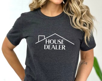 House Dealer Realtor T-Shirt, Real Estate Gift