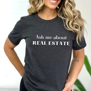 Ask Me About Real Estate, I&#39;m The Realtor, This Girl Sells Real Estate, Real Estate Tshirts, Tshirt Real Estate, Real Estate Tshirt
