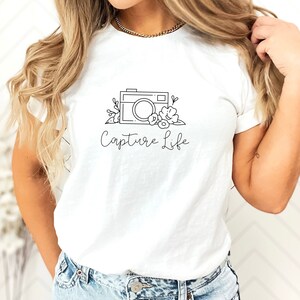 Photographer Shirt, Photographer T shirt, Photographer Gift, Photographer Gifts, Photographer T-Shirt, Photographer Tee, Capture Life