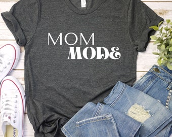 Mom Mode T-Shirt, Mothers Day Gift