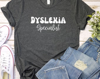Dyslexia Specialist T-Shirt, Teacher Gift, Bella Canvas Tee