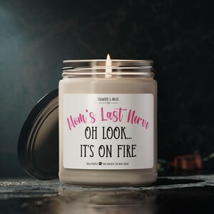 Mom&#39;s Last Nerve, Mom Gift from Daughter, Christmas Gift for Mom, Funny gift for Mom, Scented Soy Candle, Gift for Mom, Mothers Day Candle