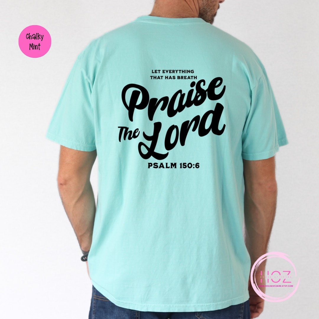 Praise God Sweatshirt Let Everything that has Breath Praise the Lord Praise God Sweatshirt Let Everything that has Breath Praise the Lord