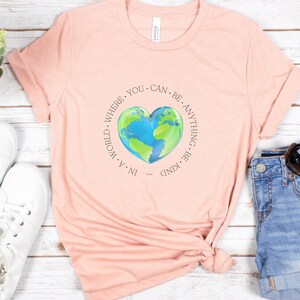 In A World Where You Can Be Anything Shirt, Be Kind Shirt, Inspirational Shirt, Motivational Shirt, Kindness Shirt, Be Kind, Womens Gift