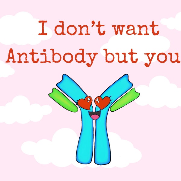 I don’t want Antibody but you! Card