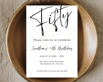 May include: A white invitation card with gold glitter accents. The text reads "Fifty" in a black cursive font. The invitation is for Jonathan's 50th birthday party on August 21, 2023, at 5 PM. The party will be held at The Darcy Family Residence, 123 Anywhere St., Any City. Please RSVP to Anna at 123-456-7890.