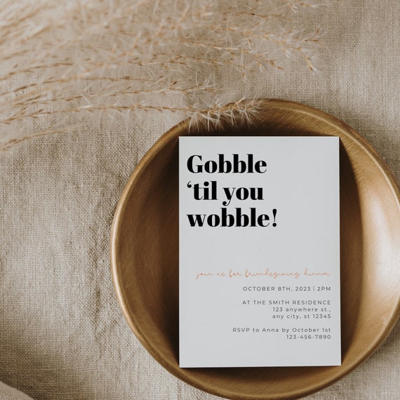 Gobble 'Til You Wobble Thanksgiving Invitation, Funny Friendsgiving Invite, Editable Minimalist Thanksgiving Invitation, Digital Download