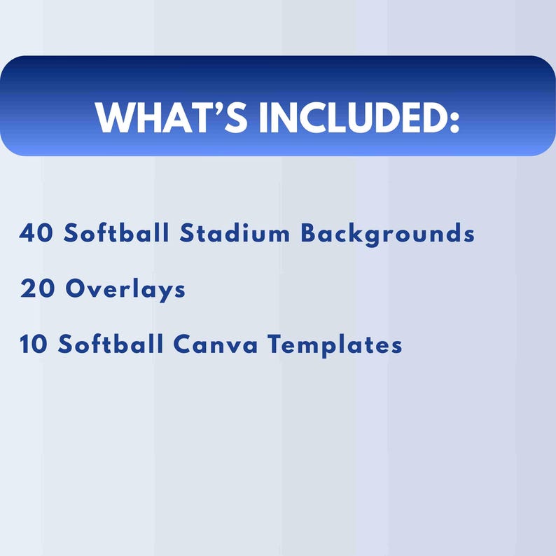 May include: A blue graphic with the text "WHAT'S INCLUDED:" lists 40 Softball Stadium Backgrounds, 20 Overlays, and 10 Softball Canva Templates. The background is a light blue gradient.