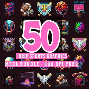 Drip Sports Bundle: 50 PNG Designs (Digital Download)