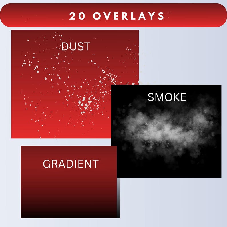 May include: A graphic design image featuring three overlay options: "Dust" with white speckles on a red background, "Smoke" with a cloud effect on black, and a red "Gradient" box. The text "20 Overlays" is at the top.