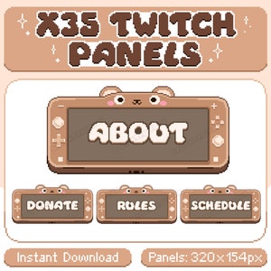 May include: A set of 35 brown and white pixelated Twitch panels featuring a cute bear-shaped Nintendo Switch console. The panels include "About", "Donate", "Rules", and "Schedule" text. The panels are 320 x 154 pixels.