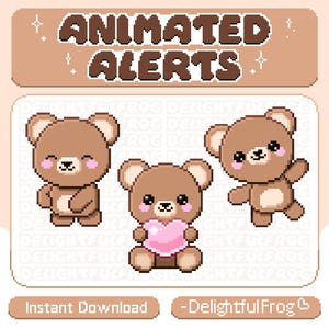 May include: A digital graphic with three brown pixelated teddy bears, each with pink cheeks. The bears are in various poses, one holding a pink heart. The text "ANIMATED ALERTS" is at the top, with "Instant Download" and "-DelightfulFrog" at the bottom.