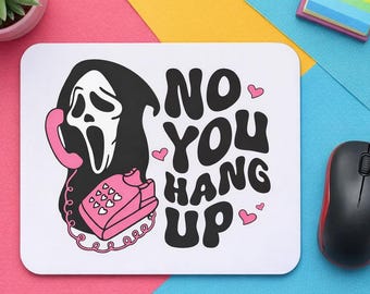 Custom Halloween Mouse Pad, No You Hang Up, Neoprene