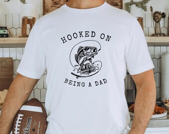 Hooked on Being a Dad Shirt, Funny Dad Shirt, Gift for Dad, Gift for Grandpa, Fathers Day Gift, Funny Fishing Shirt, Fishing Dad Shirt