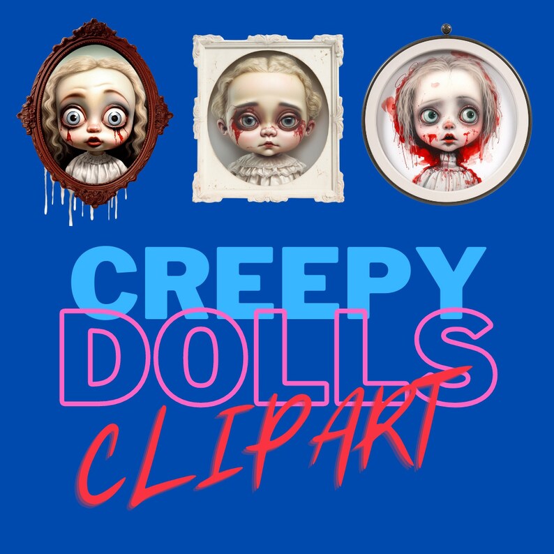 Creepy Doll Clipart, Horror, Haunted Dolls, They're Creepy, Dolls