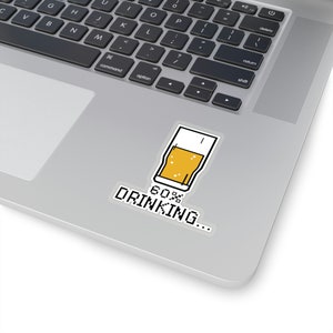 Funny Beer Drinking Drunk Bartender Party Stickers, Laptop Sticker, Water Bottle Sticker