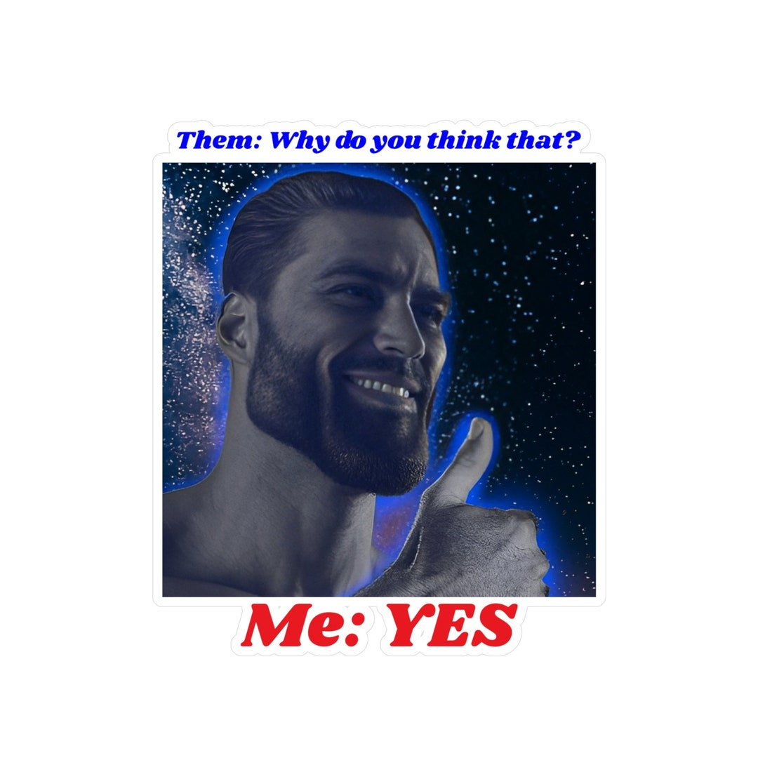 Giga Chad Yes Confidence Funny Joke Meme Gift Vinyl Decal Etsy