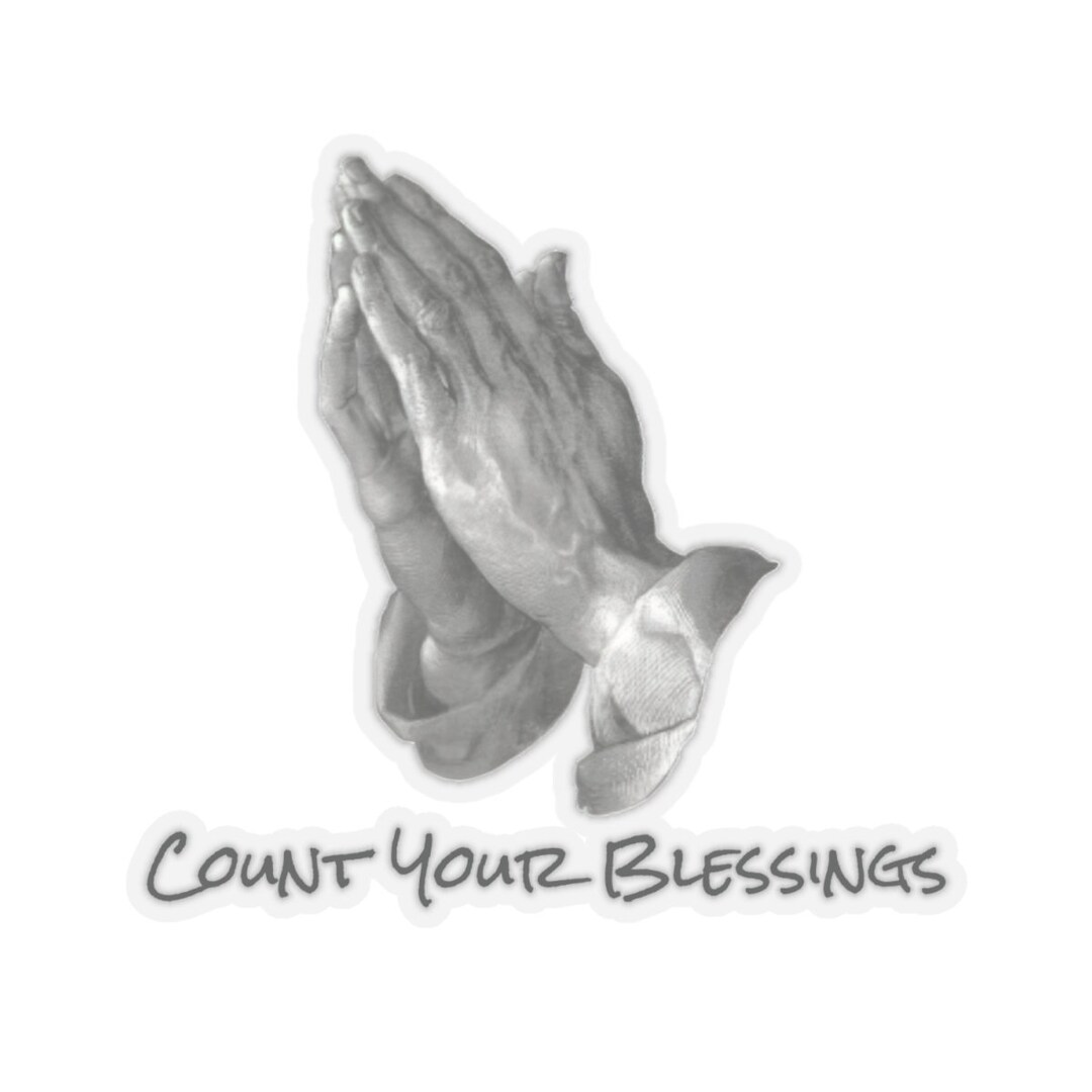 Blessing Sticker Hand Prayer Hands Count Your Blessings Thankful Laptop Waterbottle MacBook ...