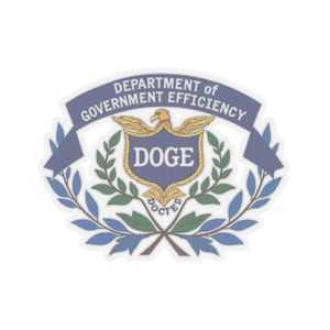 May include: A blue and gold seal with the words "Department of Government Efficiency" and "DOGE" inside. The seal is surrounded by a laurel wreath.