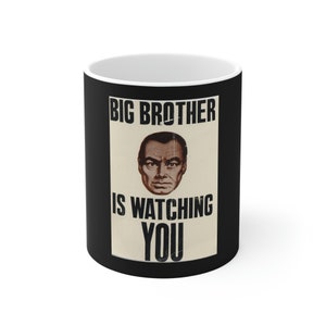 Big Brother Is Watching Coffee Mug / Surveillance / Conspiracy