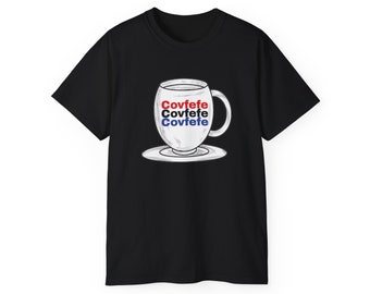 Covfefe Coffee Red White Blue President Donald Trump Maga Satire Funny Political Politics Presidential 2024 Election Unisex Cotton T Shirt