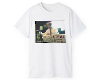 Camiseta unisex de algodón con el lema "No robes". El gobierno odia la competencia. Meme político.