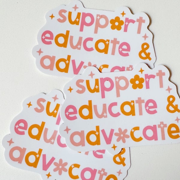 Support, Educate, Advocate Glossy White Vinyl Teacher Educator Classroom Sticker