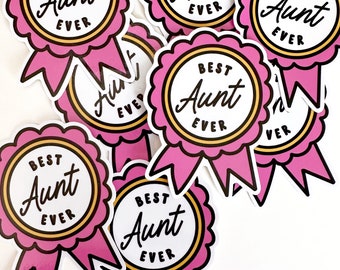 Cute Aunt Sticker - Best Aunt Ever Award Sticker - Kitschy Fun Aunt Award - Weatherproof Sticker