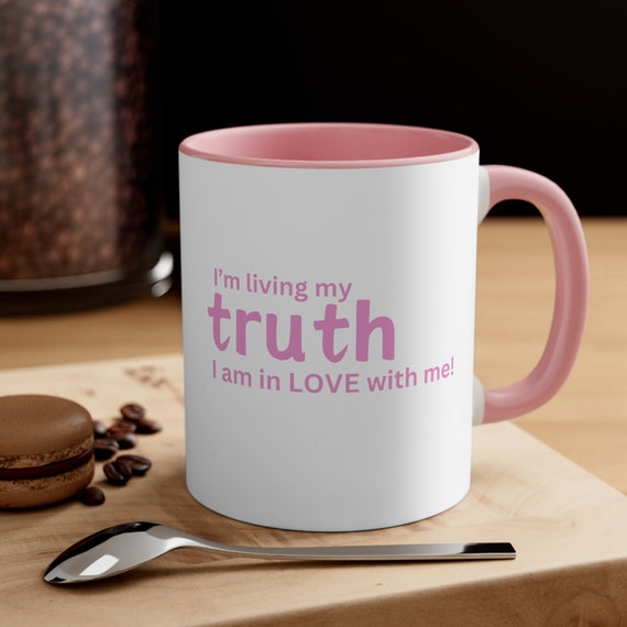 Accent Coffee Mug, 11oz, I am living my Truth coffee cup, Coffee Mug