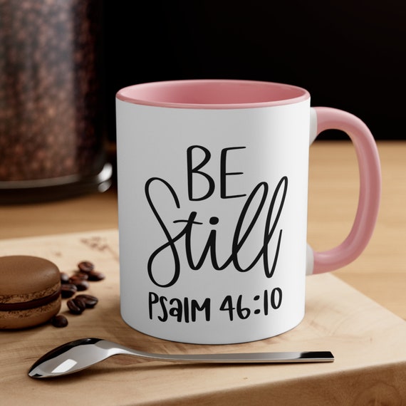 Accent Coffee Mug, 11oz, Be Still Psalm 46:10