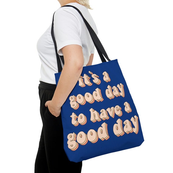 Tote Bag (AOP), It's A Good Day to Have a Good Day