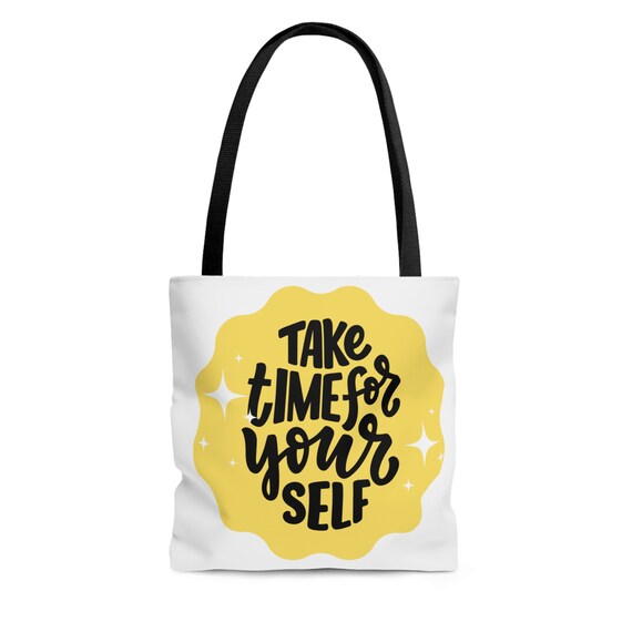 Tote Bag,  Take Time For Yourself