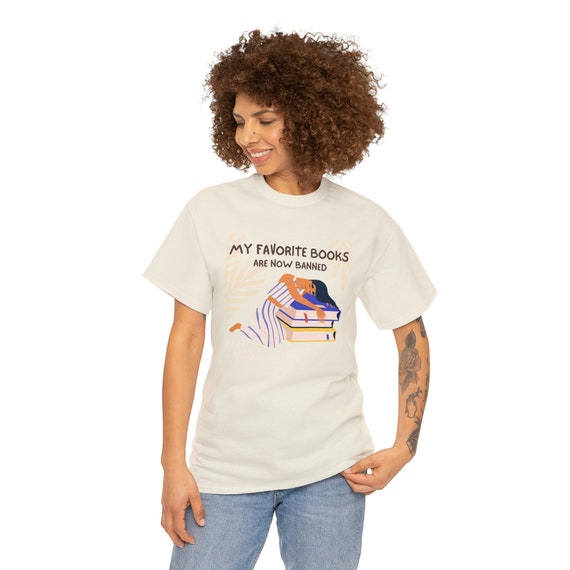 Unisex T-Shirt, My Favorite Books are now Banned