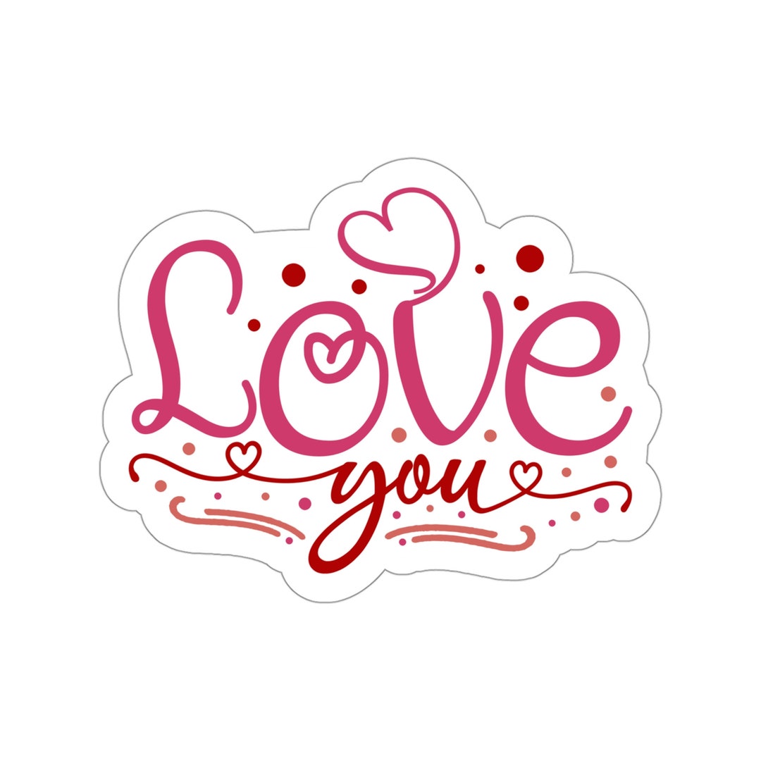 I Love You Sticker, I Love You Kisscut Stickers Etsy
