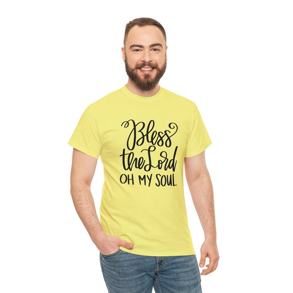 Unisex Heavy Cotton Tee, Bless the Lord Oh My Soul T-Shirt