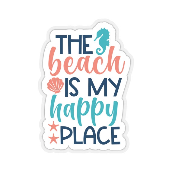 Beach Stickers, The Beach is my happy place,