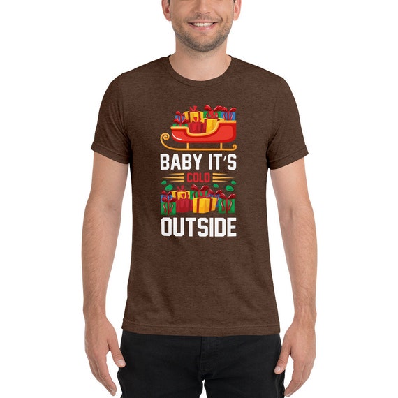 Baby it's cold outside Short sleeve t-shirt, Outfit, Freezing Cold Humorous Shirt, Winter Lover Hoodie, Freaking Cold Tee